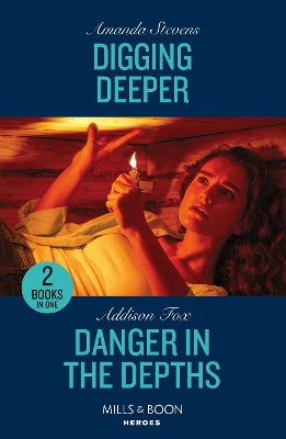 Digging Deeper / Danger In The Depths: Digging Deeper / Danger in the Depths (New York Harbor Patrol) (Mills & Boon Heroes)