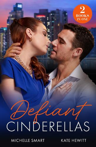 Defiant Cinderellas: Resisting the Bossy Billionaire / Spaniard's Waitress Wife (Mills & Boon Modern)