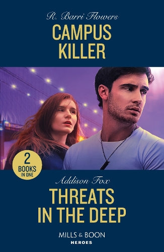 Campus Killer / Threats In The Deep: Campus Killer (The Lynleys of Law Enforcement) / Threats in the Deep (New York Harbor Patrol) (Mills & Boon Heroes)