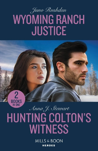 Wyoming Ranch Justice / Hunting Colton's Witness: Wyoming Ranch Justice (Cowboy State Lawmen) / Hunting Colton's Witness (The Coltons of Owl Creek) (Mills & Boon Heroes)