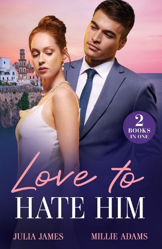 Love To Hate Him: Marriage Made in Hate / After-Hours Heir (Mills & Boon Modern)