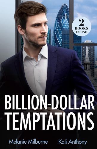 Billion-Dollar Temptations: Fake Engagement Arrangement (Wilde Billionaire Brothers) / Prince She Shouldn't Crave (Royal House of Halrovia) (Mills & Boon Modern)