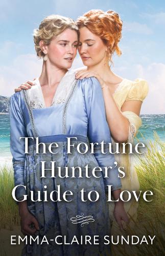 The Fortune Hunter's Guide To Love (Mills & Boon Historical)