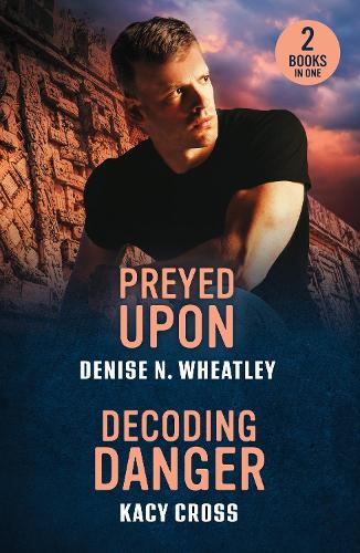 Preyed Upon / Decoding Danger: Preyed Upon (A West Coast Crime Story) / Decoding Danger (The Secrets of Hidden Creek Ranch) (Mills & Boon Heroes)