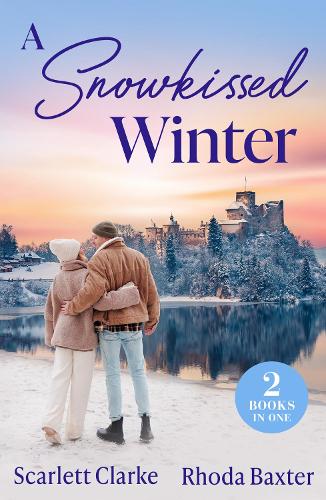 A Snowkissed Winter: Snowbound Nights with Her Best Friend (How to Inherit a Fortune) / Christmas with the Secret Tycoon (Mills & Boon Love Always)