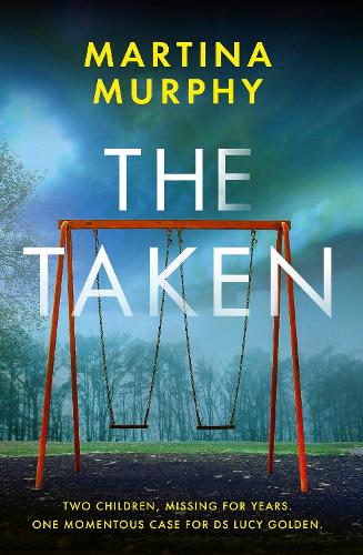 The Taken: A gripping detective thriller with a heart-stopping twist