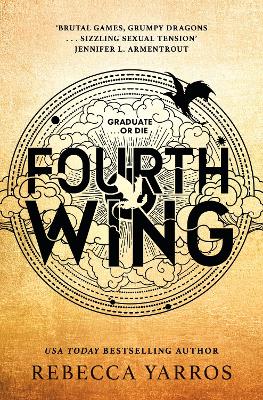 Fourth Wing: DISCOVER THE GLOBAL PHENOMENON THAT EVERYONE CAN'T STOP TALKING ABOUT!