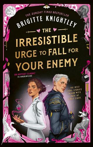 The Irresistible Urge to Fall For Your Enemy: the Instant Sunday Times Bestseller and Enemies-to-Lovers Phenomenon!