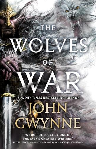 The Wolves of War: John Gwynne, the king of heroic fantasy, returns with an epic blockbuster inspired by Slavic mythology