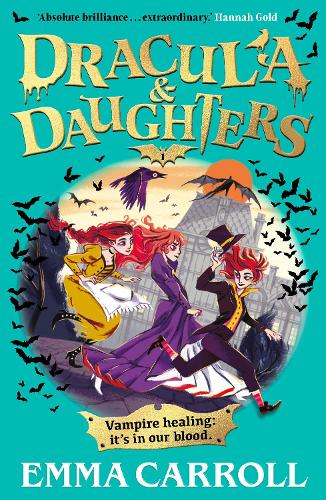 Dracula & Daughters: 'Absolute brilliance...extraordinary.' Hannah Gold