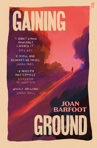 Gaining Ground: 'A life-changing book' (Samantha Harvey)