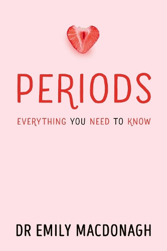 Periods: Everything You Need to Know