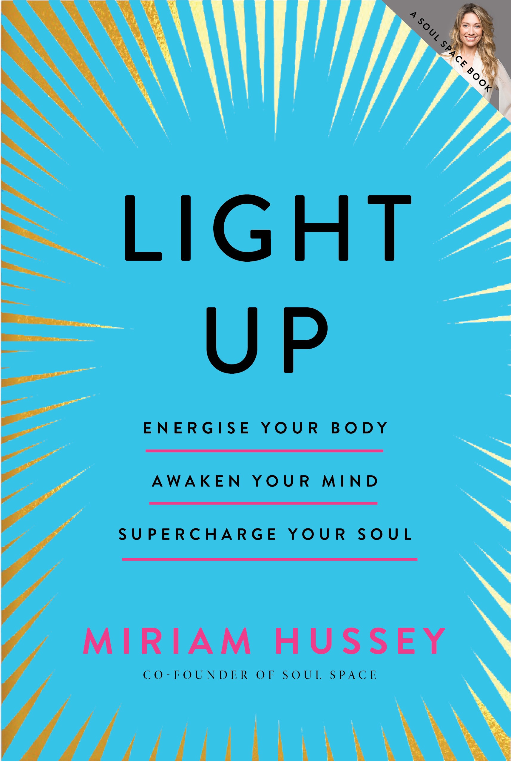 Light Up: Energise your body, awaken your mind, supercharge your soul