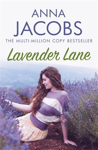 Lavender Lane: The uplifting story from the multi-million copy bestselling author Anna Jacobs