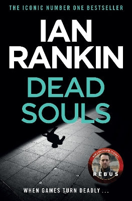 Dead Souls: The number one bestselling series that inspired BBC One’s REBUS