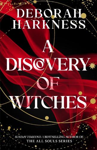 A Discovery of Witches: The gripping first book in the magical All Souls series