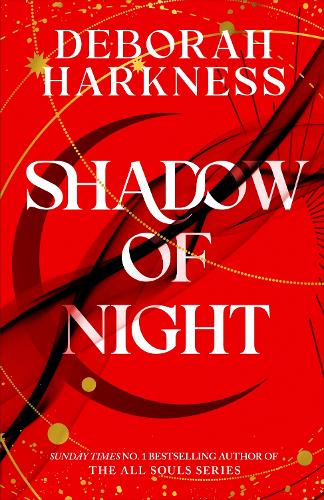 Shadow of Night: The second unputdownable book in the spellbinding All Souls series