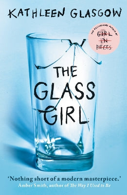 The Glass Girl: From the bestselling author of Girl in Pieces