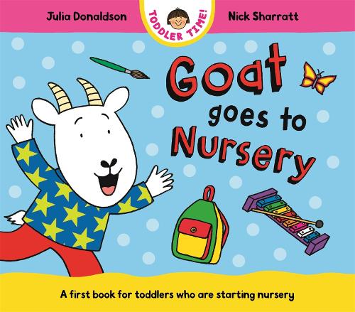 Goat Goes to Nursery: A first book for toddlers who are starting nursery