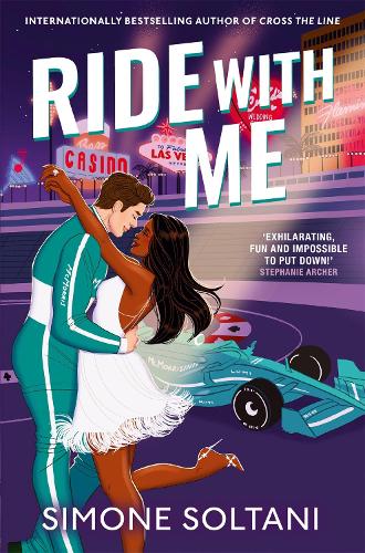 Ride with Me: An Addictive, Spicy and Adrenaline-Fuelled Formula 1 Romance