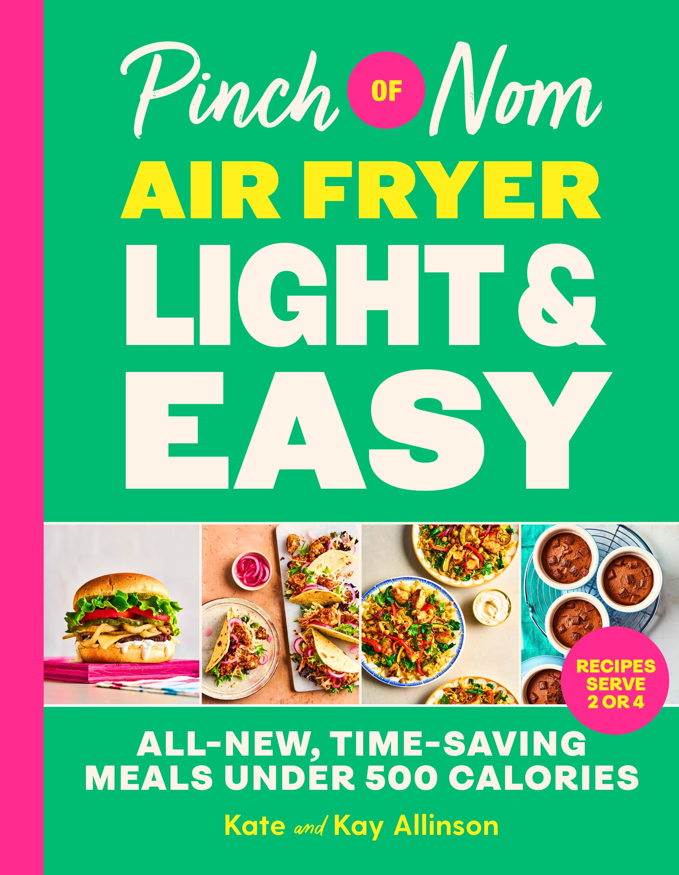 Pinch of Nom Air Fryer Light & Easy: All-New, Time-Saving Meals Under 500 Calories