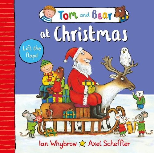 Tom and Bear at Christmas: A lift-the-flap book