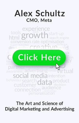 Click Here: The Art and Science of Digital Marketing and Advertising