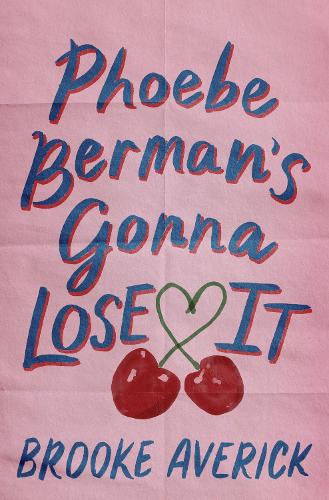 Phoebe Berman's Gonna Lose It: A modern-day Bridget Jones love story from BookTok's favourite romance fan!