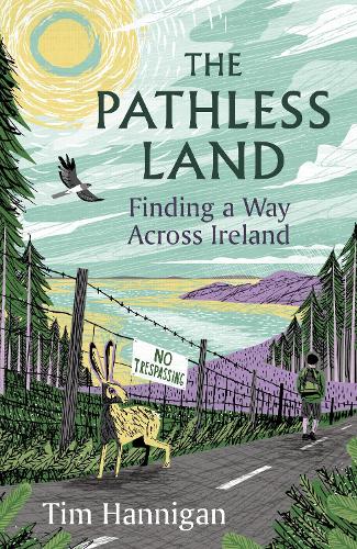 The Pathless Land: Finding a Way Across Ireland