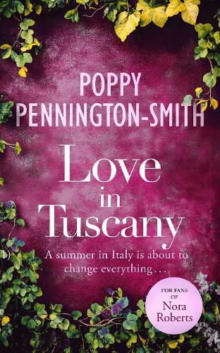 Love in Tuscany: An Italian summer with her best friend's brother