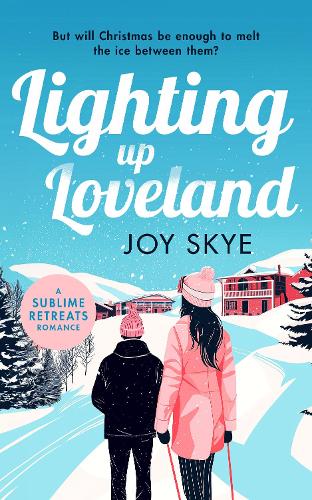Lighting up Loveland: A Feel-Good Romantic Festive Comedy