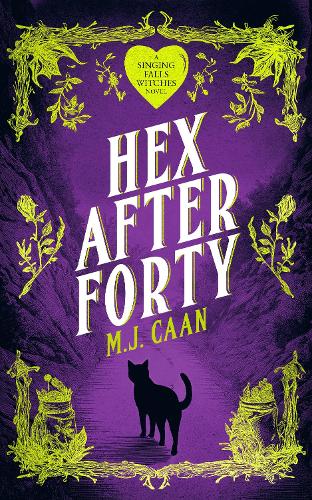 Hex After Forty: Midlife gets a little witchy in this paranormal women’s urban fantasy novel