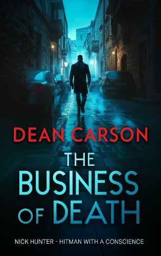 The Business of Death: A Vigilante Thriller That Will Keep You Guessing Until the Last Shot
