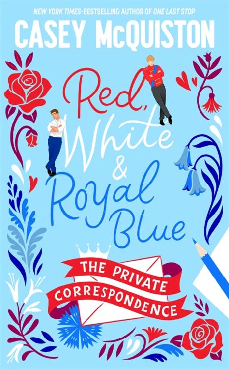 Red, White & Royal Blue: The Private Correspondence