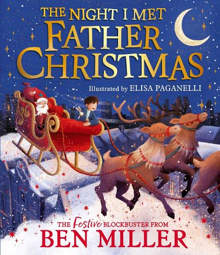 The Night I Met Father Christmas: A festive picture book adventure