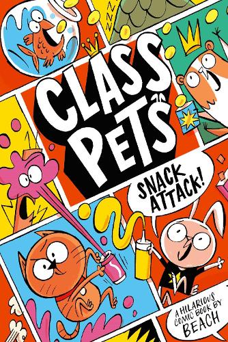 Class Pets: Snack Attack!: A hilarious two colour graphic novel for 7+