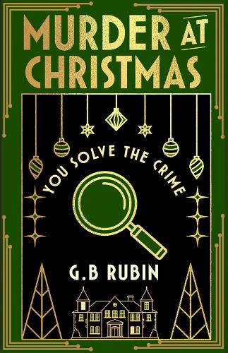 Murder at Christmas: You Solve the Crime: A cosy crime mystery in the style of a Choose Your Own Adventure