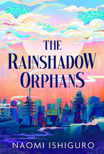 The Rainshadow Orphans: The must-read fantasy novel of 2026, from a captivating new voice in the genre: Volume 1