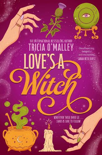 Love's a Witch: Charmed meets The Pumpkin Spice Café – an unmissable cosy witchy romance from the bestselling author of Wild Scottish Knight: Volume 1