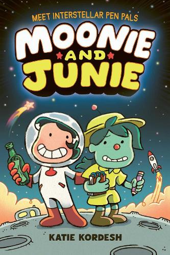 Moonie and Junie: Interstellar Pen Pals: A new graphic novel series from emmy-winning illustrator