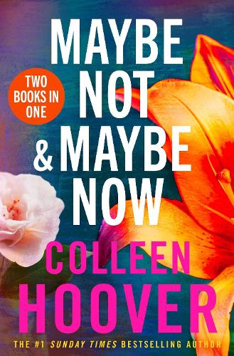 Maybe Not / Maybe Now Bind-up: A gorgeous bind-up edition for the Maybe Someday series from the author of global sensation VERITY