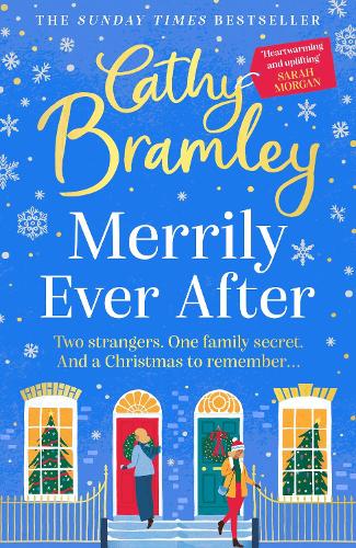 Merrily Ever After: The latest cosy and romantic Christmas book from Sunday Times bestseller Cathy Bramley