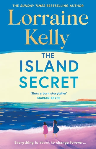 The Island Secret: The heartstopping new novel from beloved bestselling author and national treasure Lorraine Kelly