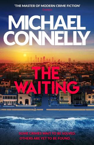 The Waiting: The Brand New Ballard & Bosch Thriller