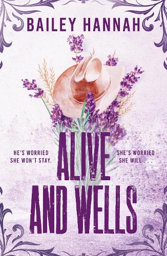 Alive and Wells: The must-read, small-town spicy cowboy romance that will have you LASSOED