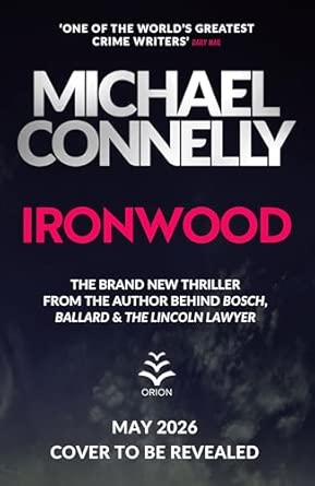 Ironwood: Pre-order the Brand New Blockbuster Thriller from the Author Behind Amazon Prime’s BOSCH and BALLARD