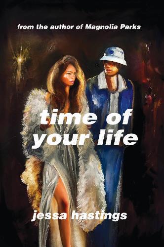 Time of Your Life: The irresistible new novel by Jessa Hastings - out now!