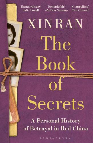 The Book of Secrets: A Personal History of Betrayal in Red China