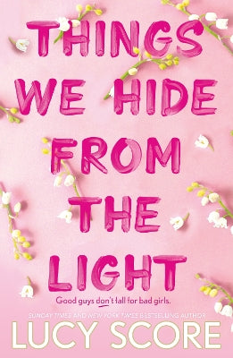 Things We Hide From The Light: the Sunday Times bestseller and TikTok sensation – Lucy's new book Story of My Life is out now!