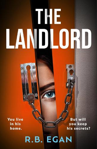 The Landlord: A totally gripping psychological thriller that will have you on the edge of your seat